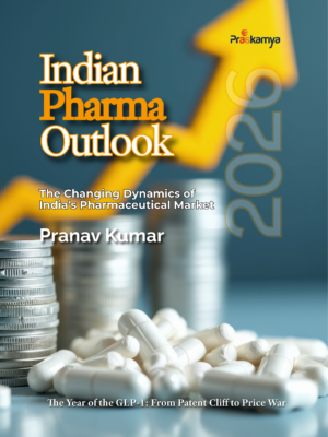 Indian Pharma Outlook 2026 by Pranav Kumar, cover subtitled The Changing Dynamics of India's Pharmaceutical Market, with a rising arrow over coins and capsules